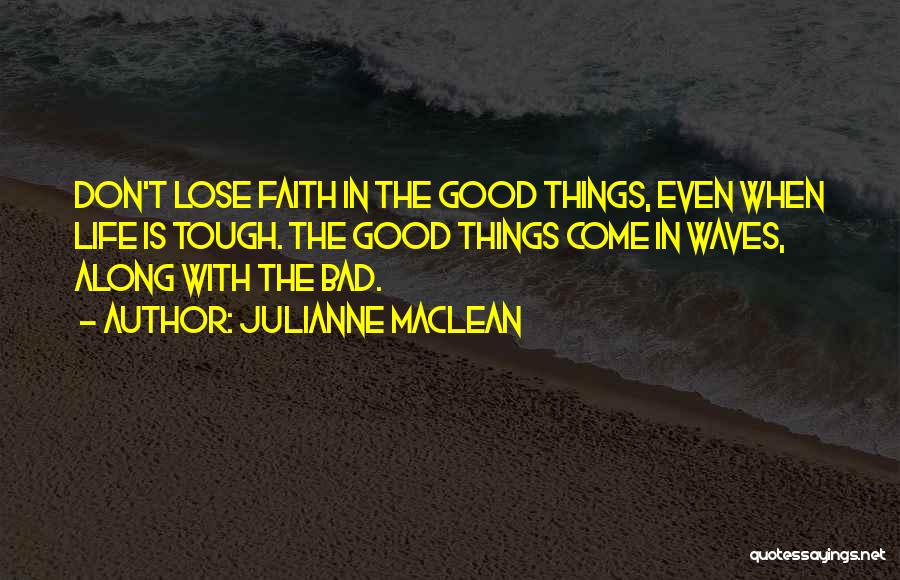 Don't Lose Faith Quotes By Julianne MacLean