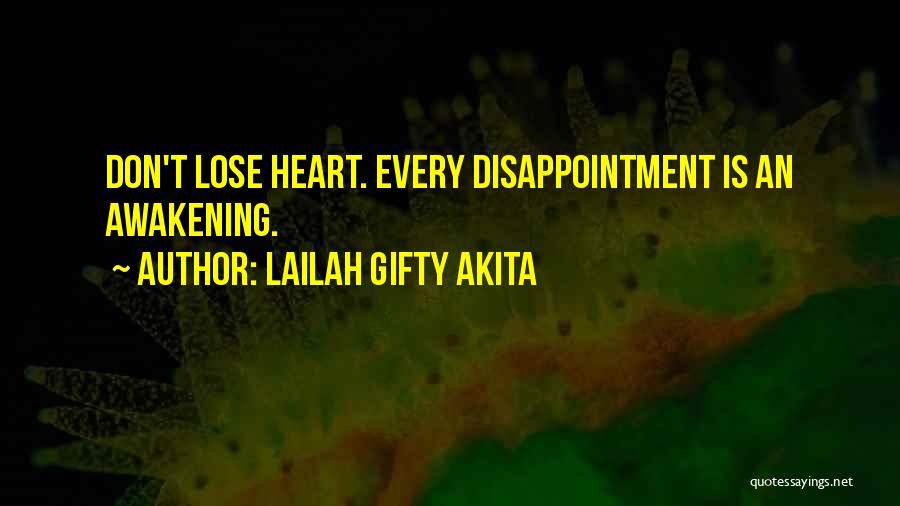 Don't Lose Faith Quotes By Lailah Gifty Akita
