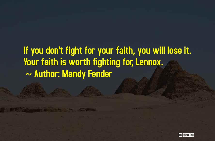 Don't Lose Faith Quotes By Mandy Fender