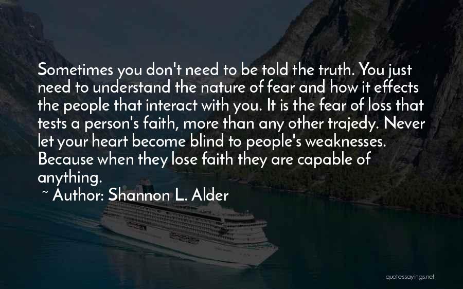 Don't Lose Faith Quotes By Shannon L. Alder