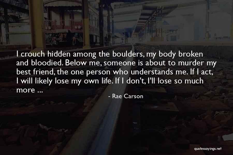 Don't Lose Friendship Quotes By Rae Carson