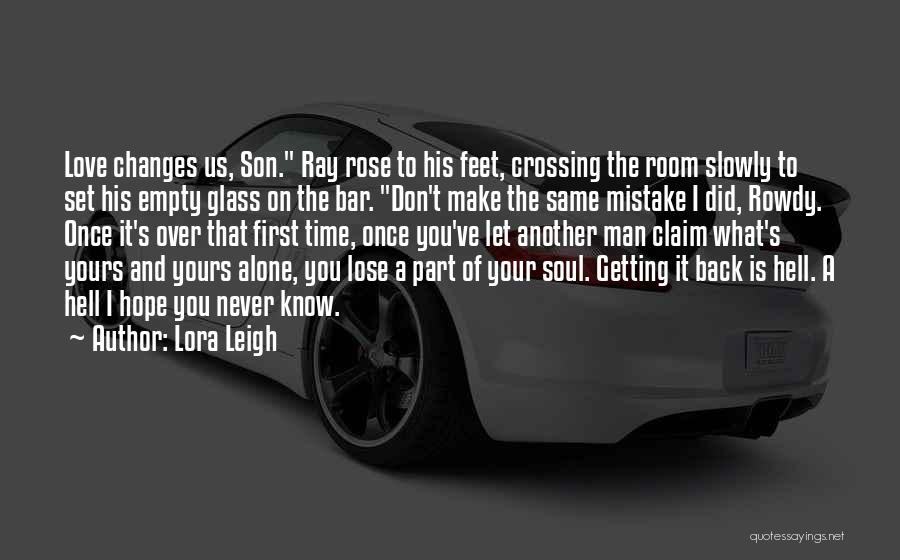 Don't Lose Hope For Love Quotes By Lora Leigh