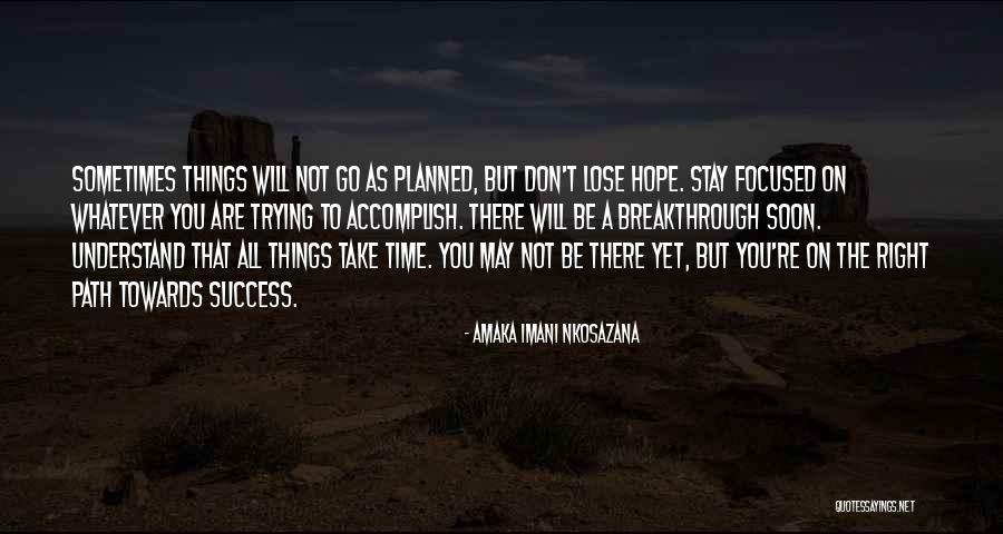 Don't Lose Hope In Life Quotes By Amaka Imani Nkosazana