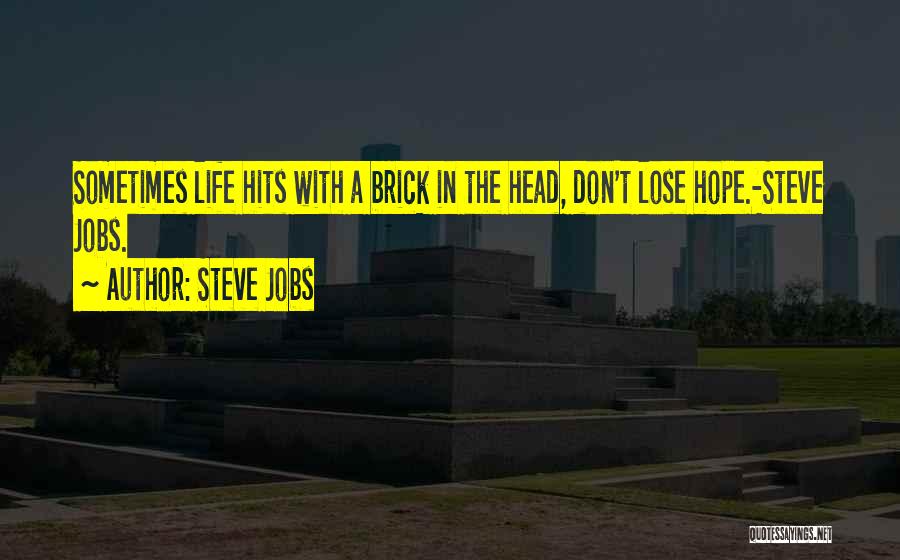 Don't Lose Hope In Life Quotes By Steve Jobs