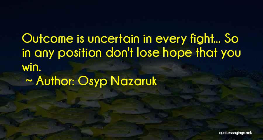 Don't Lose Hope Inspirational Quotes By Osyp Nazaruk