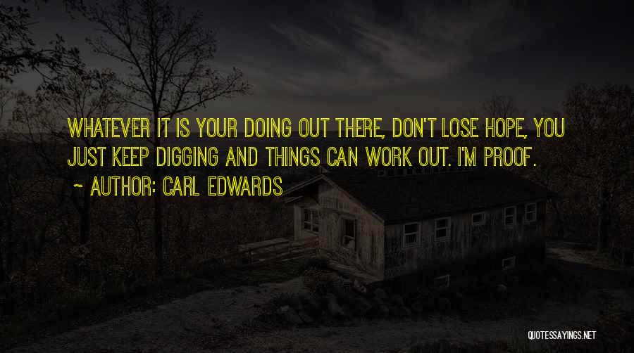 Don't Lose Hope Quotes By Carl Edwards