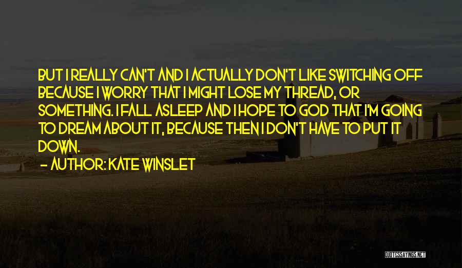 Don't Lose Hope Quotes By Kate Winslet