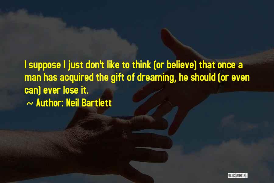Don't Lose Hope Quotes By Neil Bartlett