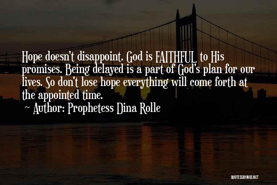 Don't Lose Hope Quotes By Prophetess Dina Rolle