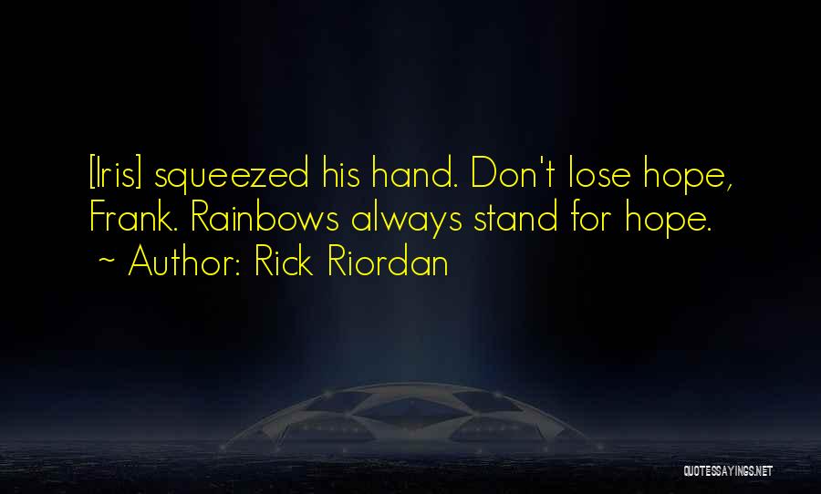 Don't Lose Hope Quotes By Rick Riordan