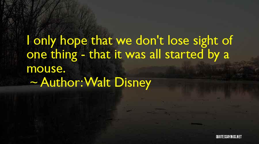 Don't Lose Hope Quotes By Walt Disney