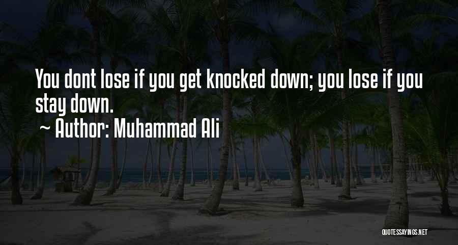 Dont Lose Me Quotes By Muhammad Ali