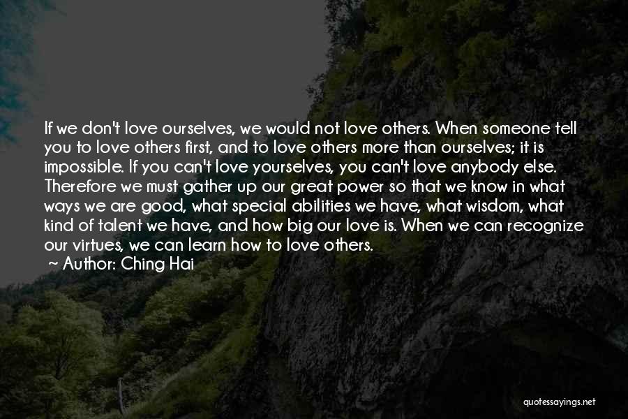 Don't Love Anybody More Quotes By Ching Hai