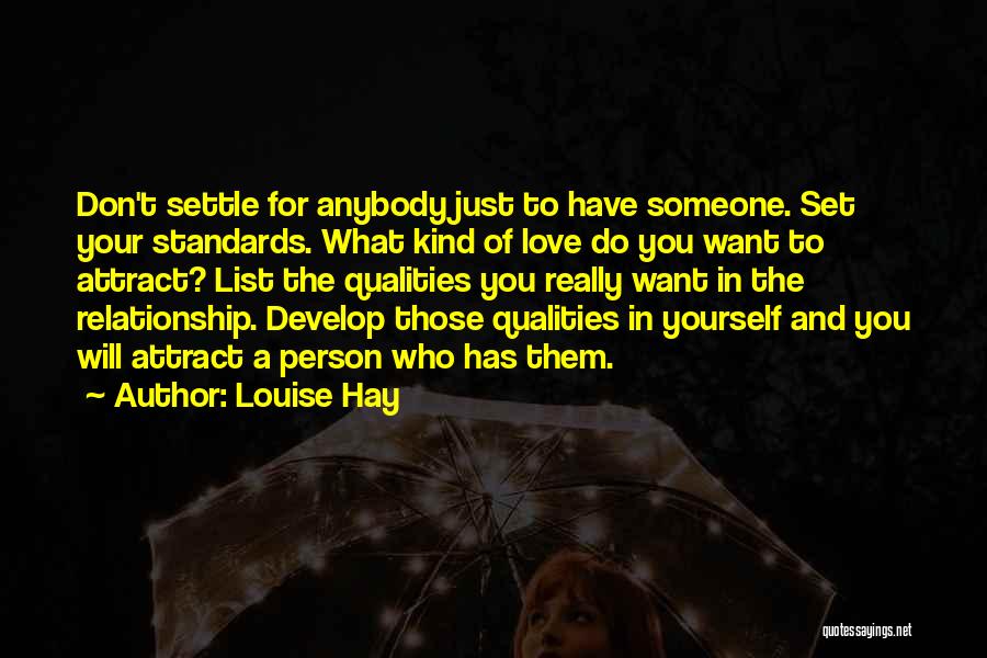Don't Love Anybody More Quotes By Louise Hay