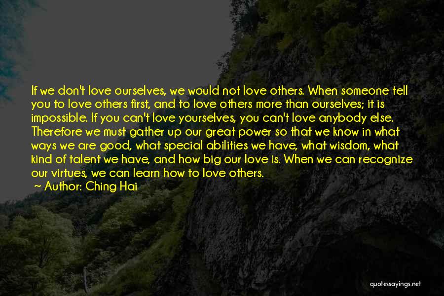 Don't Love Anybody Quotes By Ching Hai