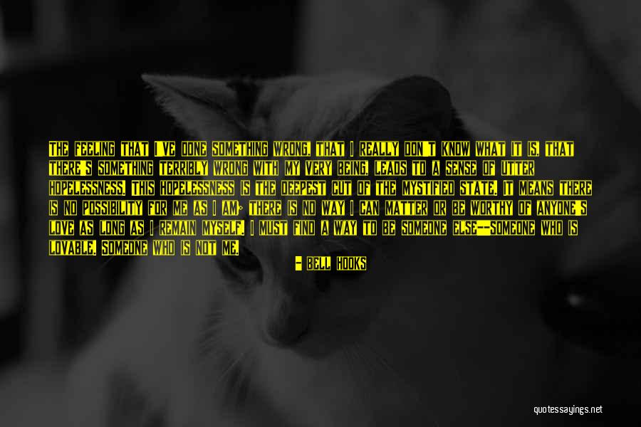 Don't Love Anyone Else Quotes By Bell Hooks Don't Love Anyone Else Quotes By Bell Hooks