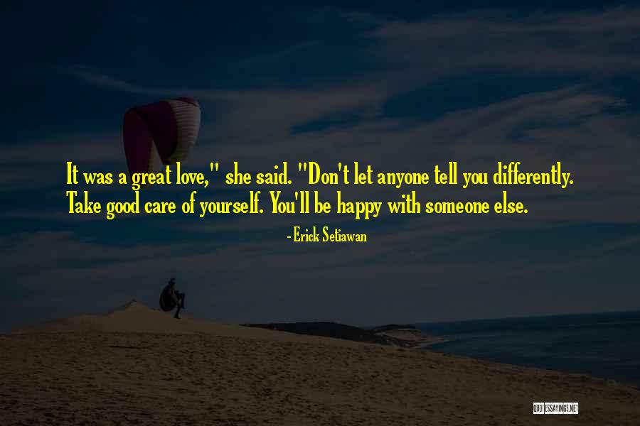 Don't Love Anyone Else Quotes By Erick Setiawan Don't Love Anyone Else Quotes By Erick Setiawan