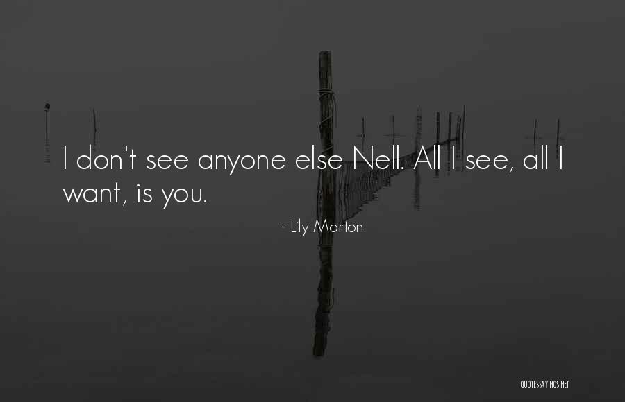 Don't Love Anyone Else Quotes By Lily Morton Don't Love Anyone Else Quotes By Lily Morton