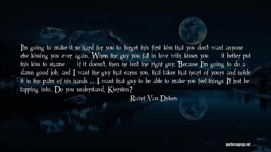 Don't Love Anyone Else Quotes By Rachel Van Dyken Don't Love Anyone Else Quotes By Rachel Van Dyken