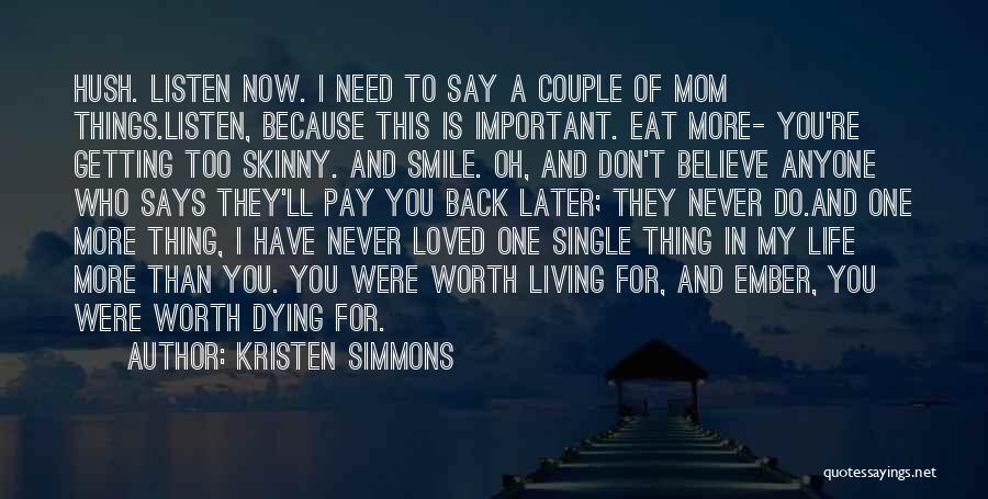 Don't Love Anyone More Quotes By Kristen Simmons