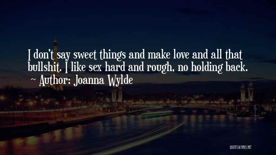 Don't Love Back Quotes By Joanna Wylde