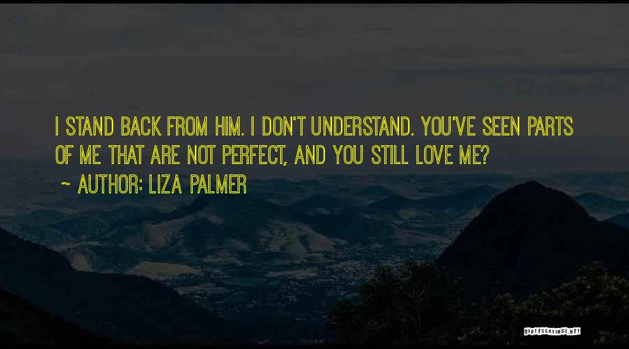 Don't Love Back Quotes By Liza Palmer