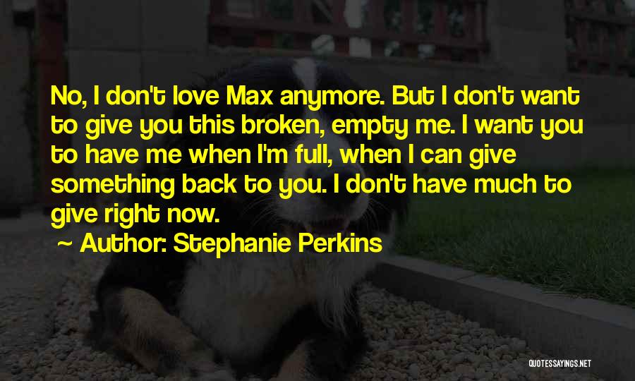 Don't Love Back Quotes By Stephanie Perkins