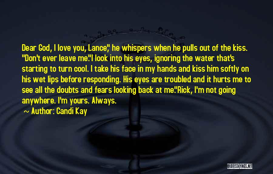 Don't Love It Hurts Quotes By Candi Kay