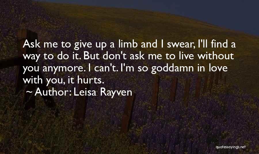 Don't Love It Hurts Quotes By Leisa Rayven