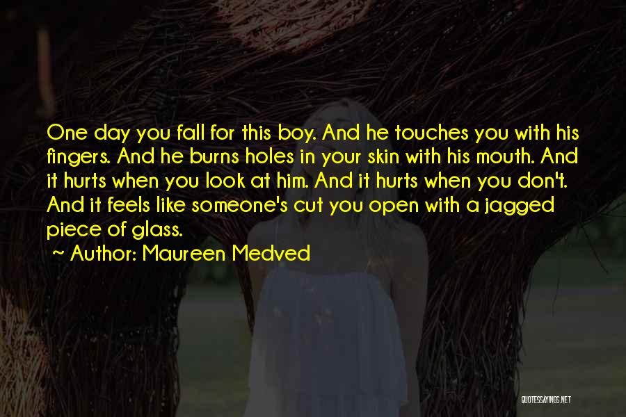 Don't Love It Hurts Quotes By Maureen Medved