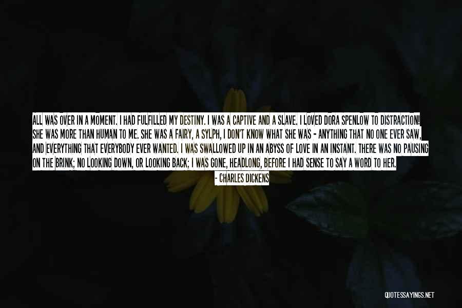 Don't Love Me No More Quotes By Charles Dickens Don't Love Me No More Quotes By Charles Dickens