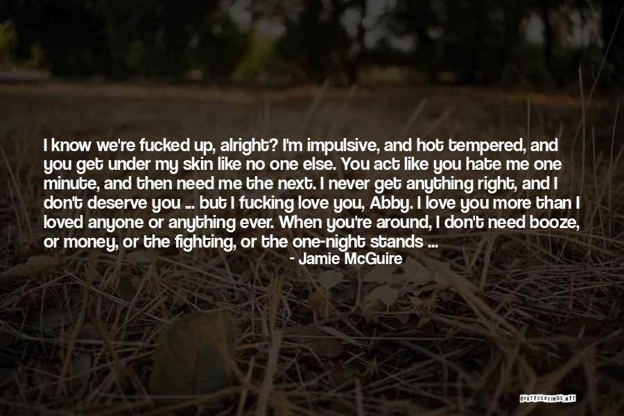 Don't Love Me No More Quotes By Jamie McGuire