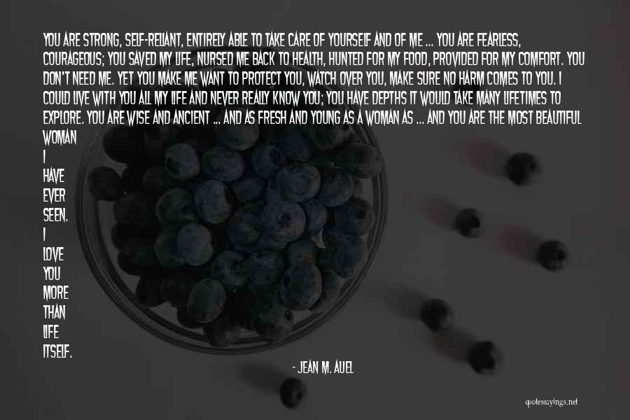 Don't Love Me No More Quotes By Jean M. Auel Don't Love Me No More Quotes By Jean M. Auel