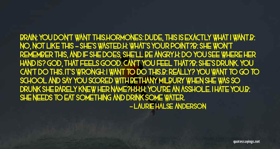 Don't Love Me No More Quotes By Laurie Halse Anderson