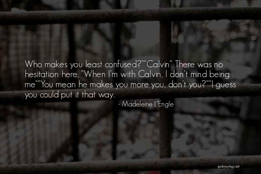 Don't Love Me No More Quotes By Madeleine L'Engle Don't Love Me No More Quotes By Madeleine L'Engle