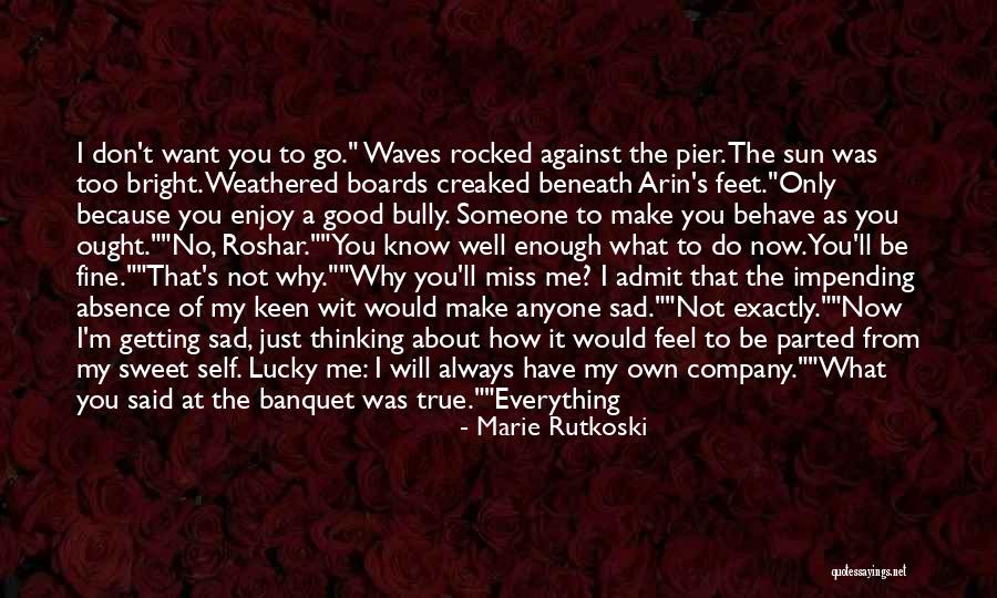 Don't Love Me No More Quotes By Marie Rutkoski Don't Love Me No More Quotes By Marie Rutkoski