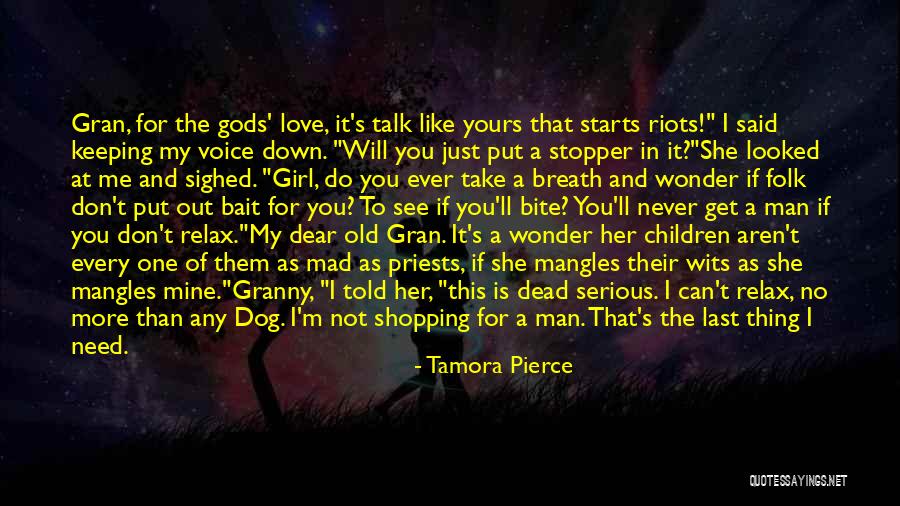 Don't Love Me No More Quotes By Tamora Pierce