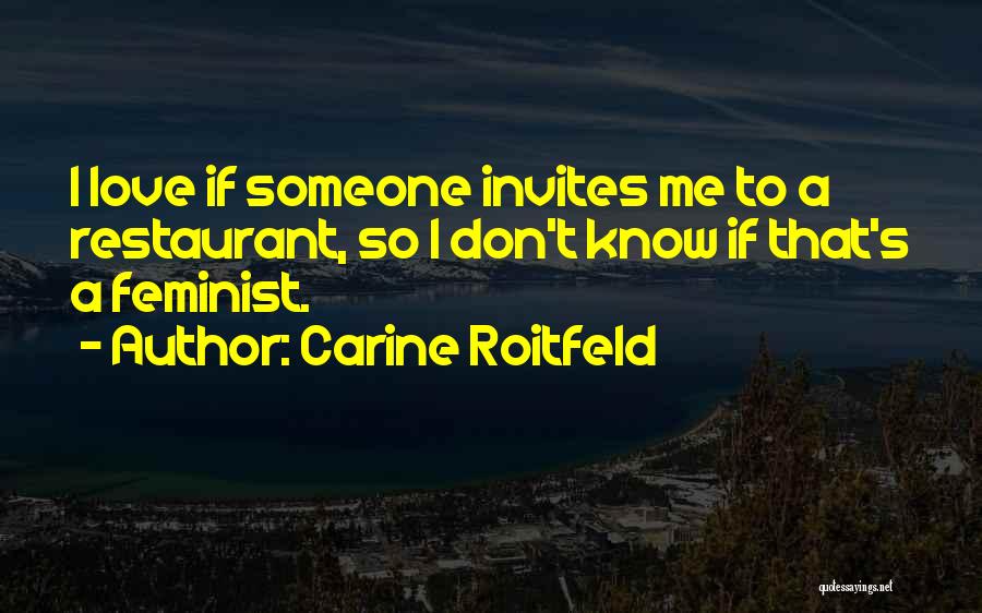 Don't Love Me Quotes By Carine Roitfeld