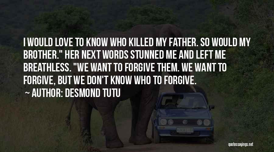 Don't Love Me Quotes By Desmond Tutu