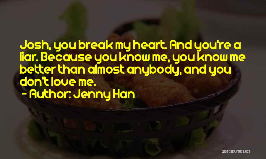 Don't Love Me Quotes By Jenny Han