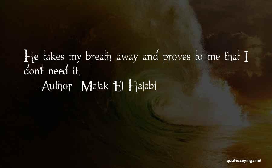 Don't Love Me Quotes By Malak El Halabi
