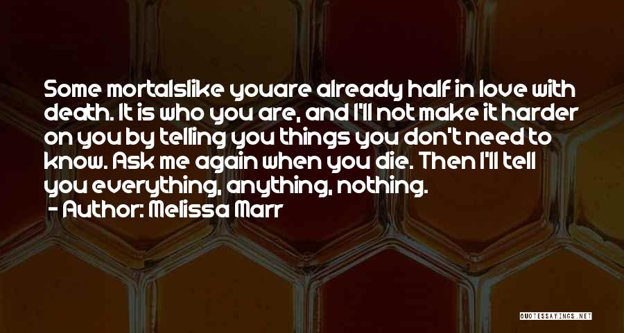 Don't Love Me Quotes By Melissa Marr