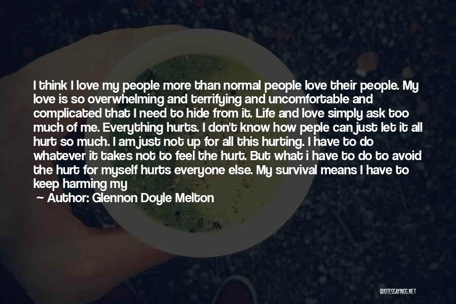 Don't Love Me Too Much Quotes By Glennon Doyle Melton