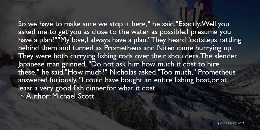 Don't Love Me Too Much Quotes By Michael Scott