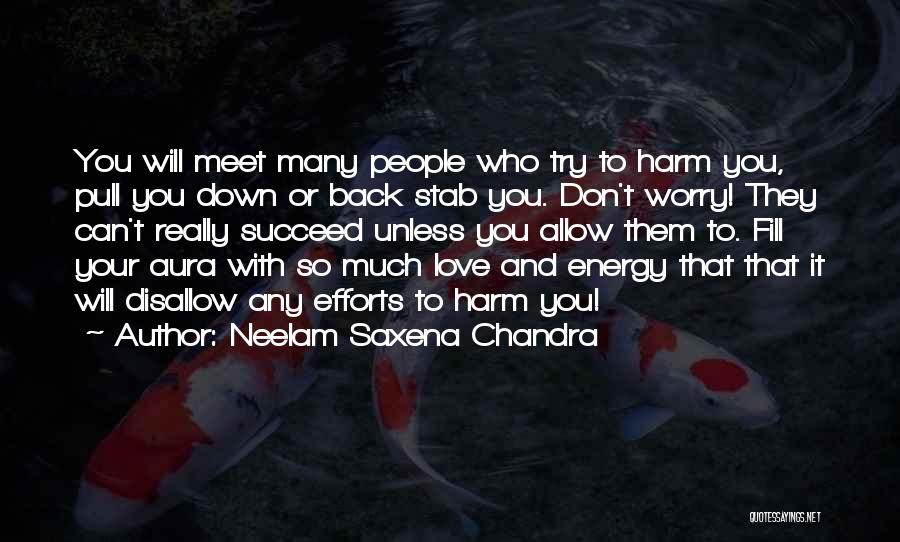 Don't Love So Much Quotes By Neelam Saxena Chandra