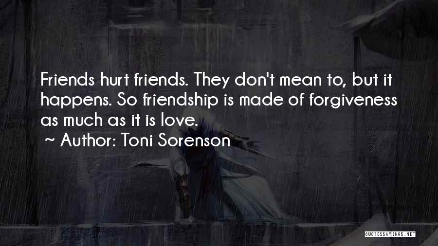 Don't Love So Much Quotes By Toni Sorenson