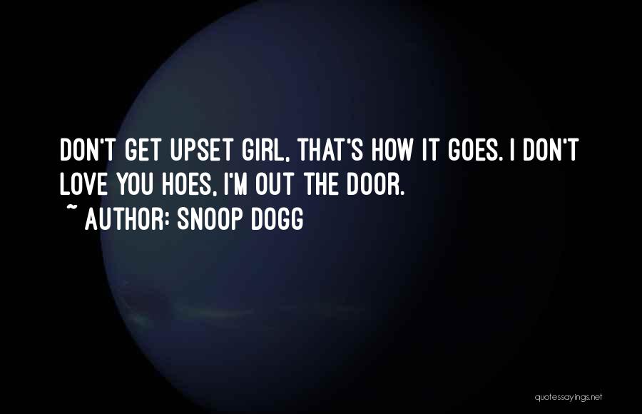 Don't Love These Hoes Quotes By Snoop Dogg