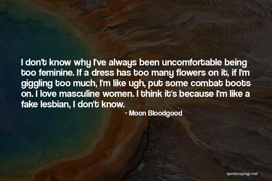 Don't Love Too Much Quotes By Moon Bloodgood