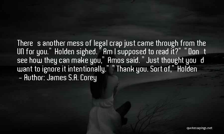 Don't Make A Mess Quotes By James S.A. Corey