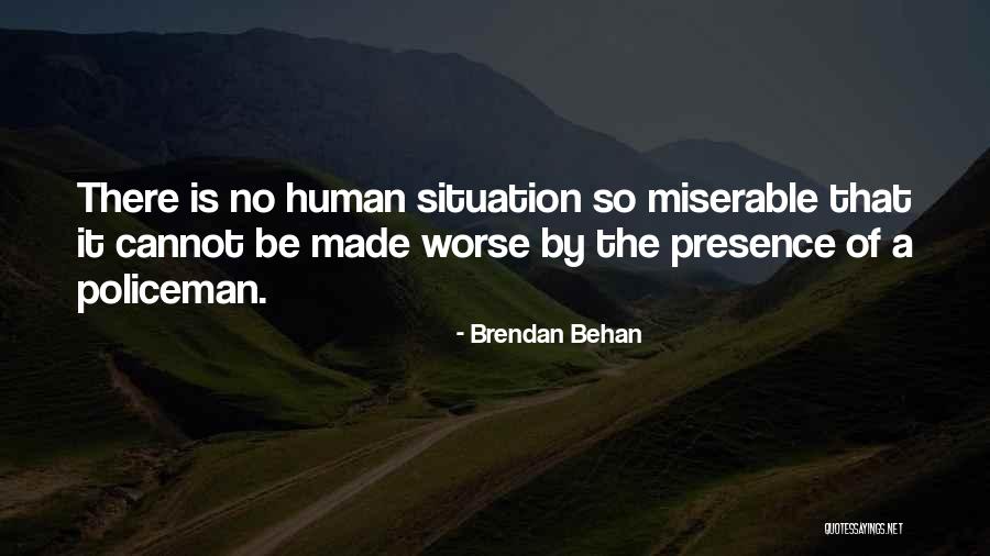 Dont Make A Mountain Out Of A Molehill Quotes By Brendan Behan Dont Make A Mountain Out Of A Molehill Quotes By Brendan Behan